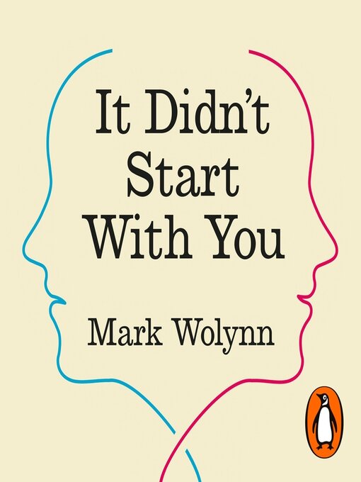Title details for It Didn't Start With You by Mark Wolynn - Available